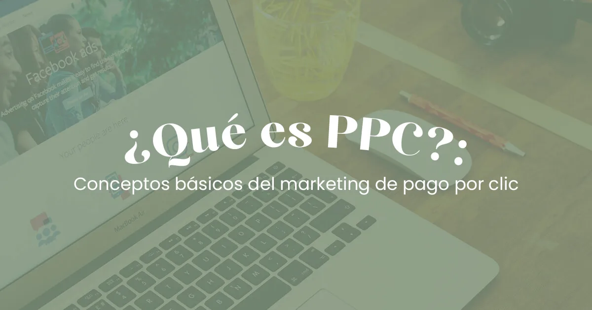 Qué es PPC Conceptos básicos del marketing Angie B